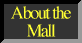 [About the Mall]