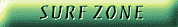 [Surf Zone]