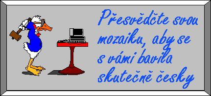 Presvedcte svou mozaiku, aby se s vami bavila skutecne cesky