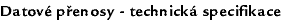 Datové přenosy - technická specifikace