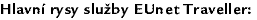 Hlavní rysy služby EUnet Traveller: