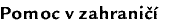 Pomoc v zahraničí