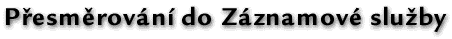 Přesměrování do záznamové služby